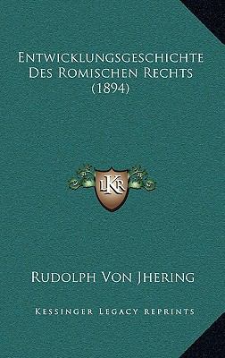 Entwicklungsgeschichte Des Romischen Rechts (1894) [German] 1168513413 Book Cover