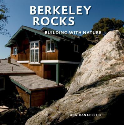 Berkeley Rocks: Building with Nature 1580084869 Book Cover