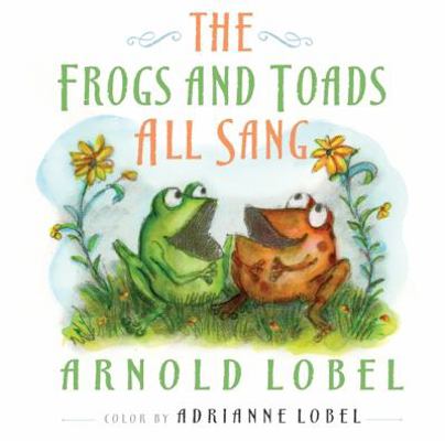 The Frogs and Toads All Sang 0061800236 Book Cover