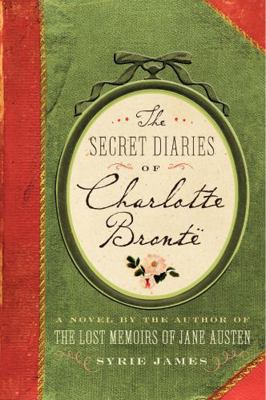 The Secret Diaries of Charlotte Bronte 006164837X Book Cover
