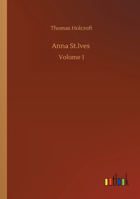 Anna St.Ives: Volume 1 3752304618 Book Cover