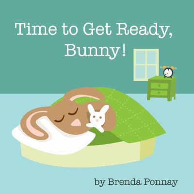 Time to Get Ready, Bunny! 0983842868 Book Cover