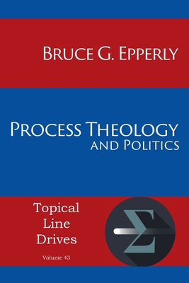 Process Theology and Politics 163199624X Book Cover