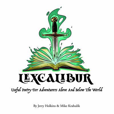 Hardcover Lexcalibur : Useful Poetry for Adventurers above and below the World Book