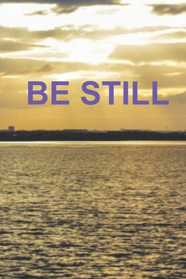 Be Still 1070849898 Book Cover