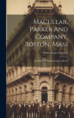 Macullar, Parker And Company, Boston, Mass: An ... 1019481889 Book Cover