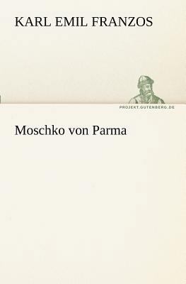 Moschko Von Parma [German] 3842407459 Book Cover