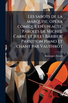 Les sabots de la marquise; opéra comique en un ... [French] 1173171274 Book Cover