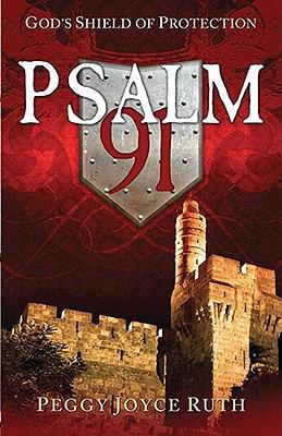 Psalm 91 God's Shield of Protection 1599790955 Book Cover