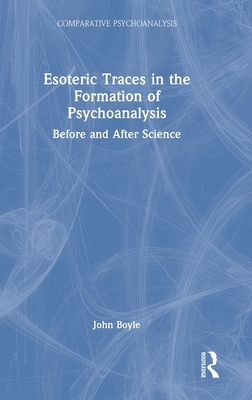 Esoteric Traces in the Formation of Psychoanaly... 1032760362 Book Cover