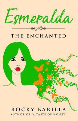 Esmeralda - The Enchanted: from the author of "... 0990485145 Book Cover