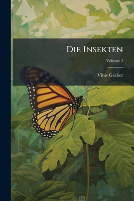 Die Insekten; Volume 2 1147943311 Book Cover