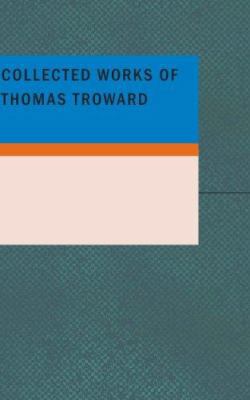 Collected Works of Thomas Troward 1434674142 Book Cover