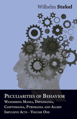 Peculiarities of Behavior - Wandering Mania, Di... 1447472756 Book Cover