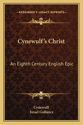 Cynewulf's Christ: An Eighth Century English Epic 1163091243 Book Cover