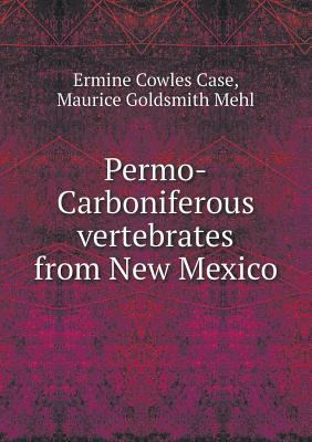 Permo-Carboniferous Vertebrates from New Mexico 5518434111 Book Cover