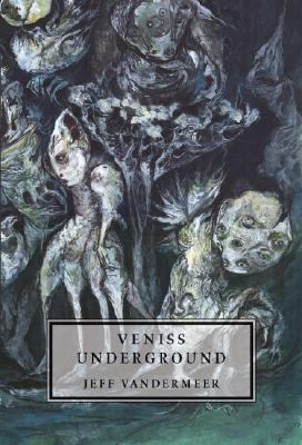 Veniss Underground 1892389614 Book Cover