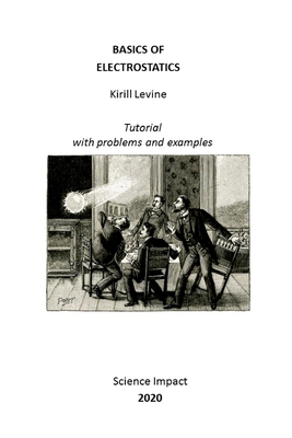 Basics of Electrostatics: Tutorial with Problem... B08G9N3VWH Book Cover