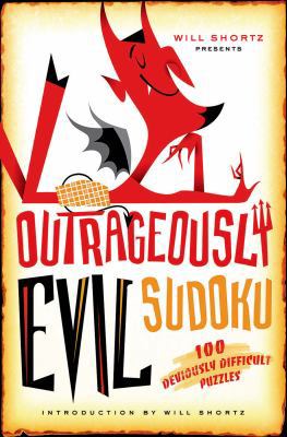 Will Shortz Presents Outrageously Evil Sudoku 0312641443 Book Cover