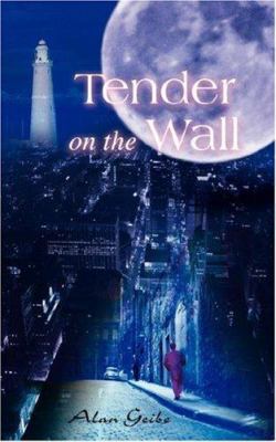 Tender on the Wall 0595462200 Book Cover