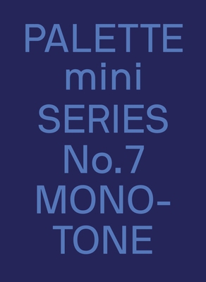 Palette Mini 07: Monotone: New Single-Color Gra... 9887462861 Book Cover