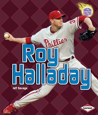 Roy Halladay 0761376909 Book Cover