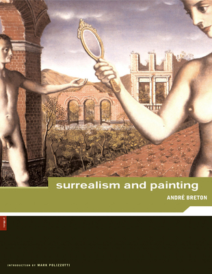 Andr? Breton: Surrealism and Painting 0878466282 Book Cover