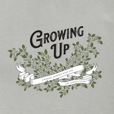 Growing Up: A Modern Memory Book for the School... 1944515968 Book Cover