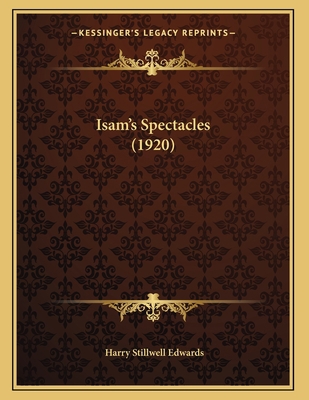 Isam's Spectacles (1920) 116387647X Book Cover