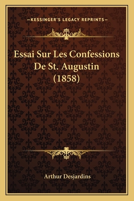 Essai Sur Les Confessions De St. Augustin (1858) [French] 1166722686 Book Cover