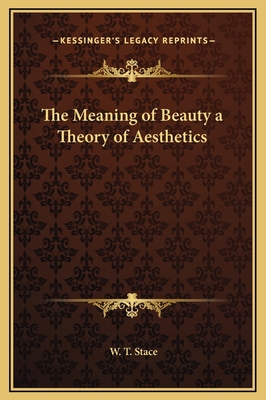 The Meaning of Beauty a Theory of Aesthetics 1169304001 Book Cover