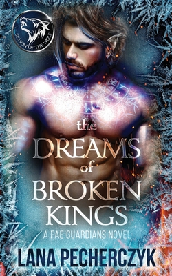 The Dreams of Broken Kings: Season of the Wolf 0645088412 Book Cover