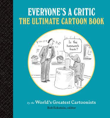 Everyone's a Critic: The Ultimate Cartoon Book ... 1616898534 Book Cover