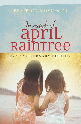 In Search of April Raintree 1553791738 Book Cover