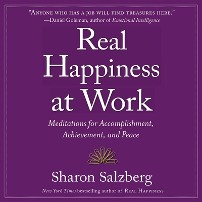 Real Happiness at Work: Meditations for Accompl... 166515781X Book Cover