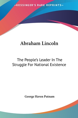 Abraham Lincoln: The People's Leader in the Str... 116141987X Book Cover