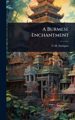 A Burmese Enchantment 1024068188 Book Cover
