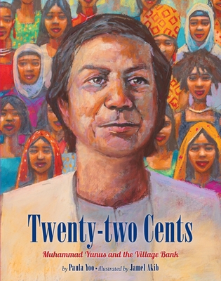 Twenty-Two Cents: Muhammad Yunus and the Villag... 1620148099 Book Cover