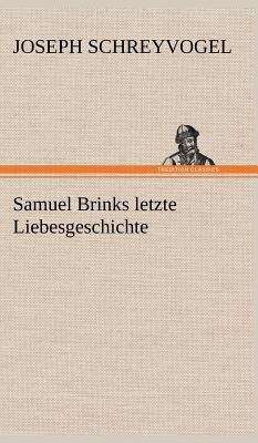 Samuel Brinks Letzte Liebesgeschichte [German] 3847261266 Book Cover