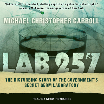 Lab 257: The Disturbing Story of the Government... 1541400836 Book Cover