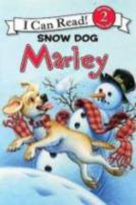 Marley: Snow Dog Marley 0061853933 Book Cover