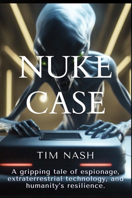 Nuke Case B0D4RB5JNB Book Cover