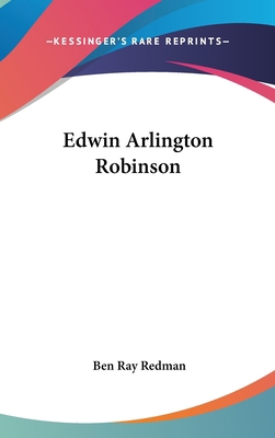 Edwin Arlington Robinson 0548017247 Book Cover