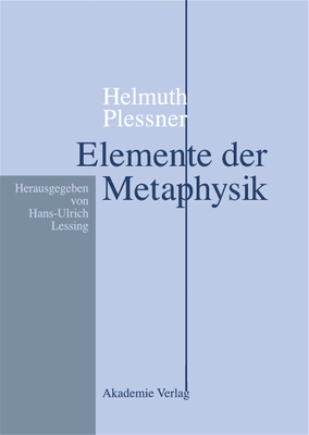 Helmuth Plessner, Elemente der Metaphysik [German] 3050037083 Book Cover