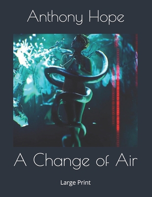 A Change of Air: Large Print 1694026981 Book Cover