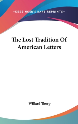 The Lost Tradition of American Letters 1161615342 Book Cover