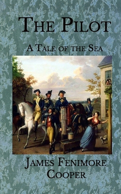 Paperback The Pilot: A Tale of the Sea Book