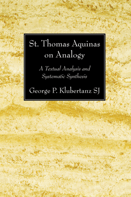 St. Thomas Aquinas on Analogy 160608450X Book Cover