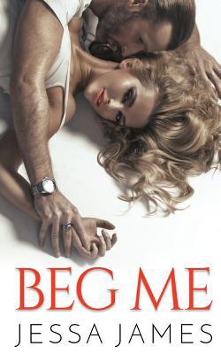 Beg Me 1795901993 Book Cover