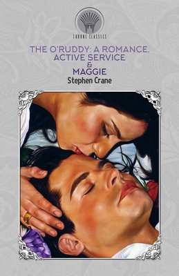 The O'Ruddy: A Romance, Active Service & Maggie 935383922X Book Cover